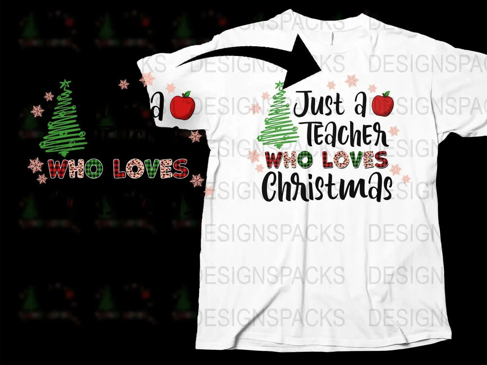 Teacher Christmas T-Shirt, Just a Teacher Who Loves Christmas, Holiday Apparel, Festive Teacher Gift, White Tee with Apple and Tree Design