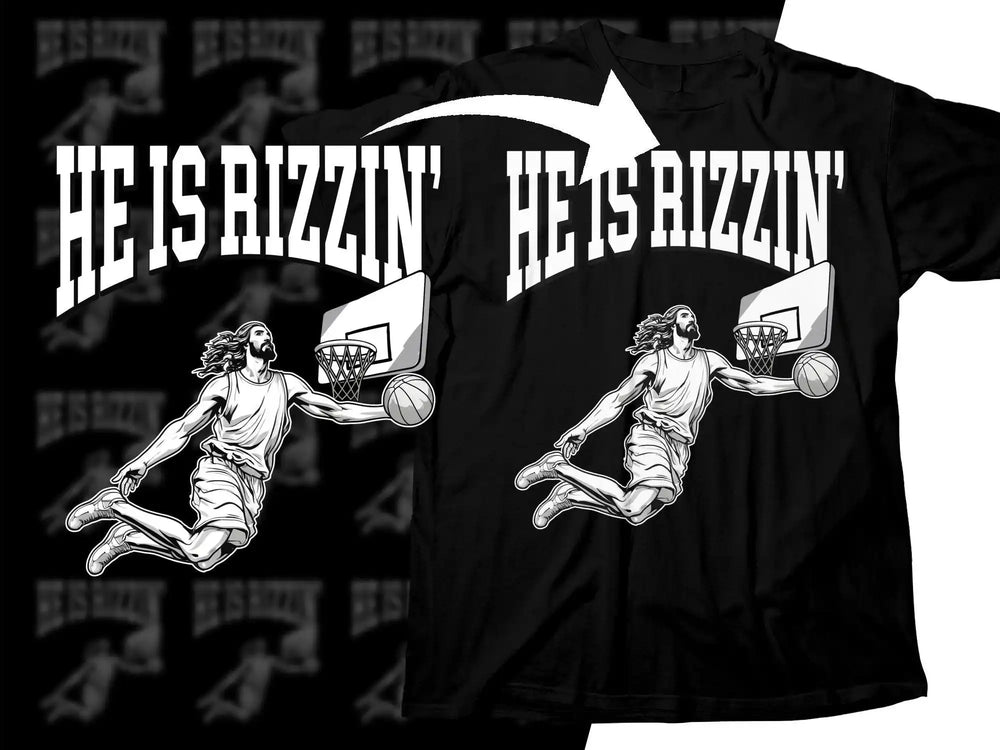 Basketball-themed t-shirt design with 'He Is Rizzin' text and player dunking graphic