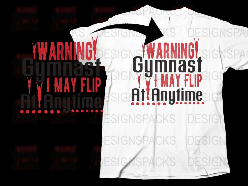 Gymnast Warning T-Shirt, I May Flip At Anytime, Gymnastics Tee, Athletic Apparel, Unisex Gymnast Shirt, Gift for Gymnast