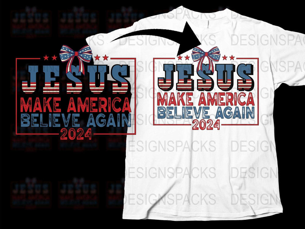 Jesus Make America Believe Again 2024 T-Shirt, Patriotic Christian Tee, Unisex Graphic Shirt