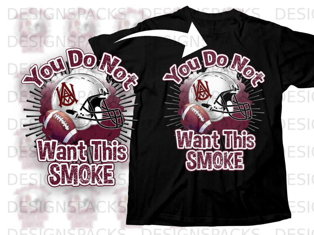 Black t-shirt with "You Do Not Want This Smoke" text, football helmet, and football graphic.
