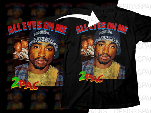 All Eyes On Me 2Pac Graphic Hip Hop Style Png Digital Download