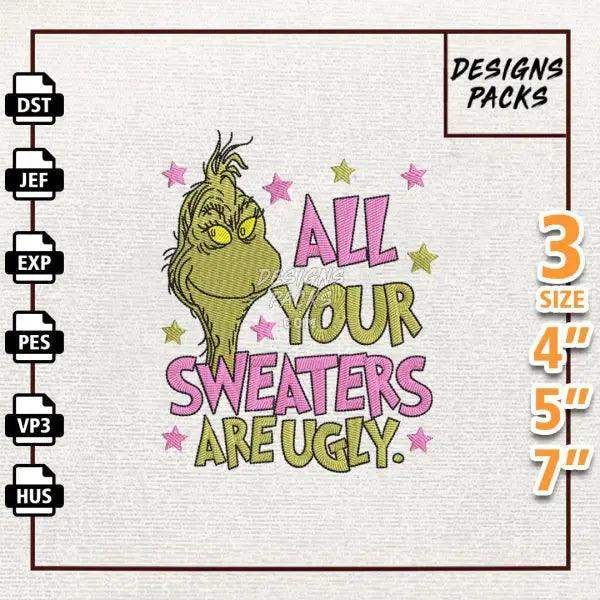 All Your Sweaters Are Ugly Embroidery Design