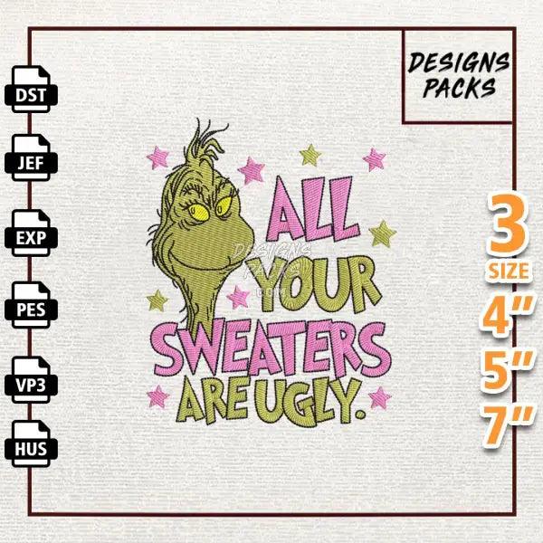 All Your Sweaters Are Ugly Embroidery Design
