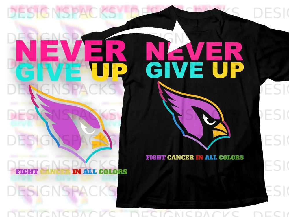Never Give Up Fight Cancer In All Colors Colorful product type