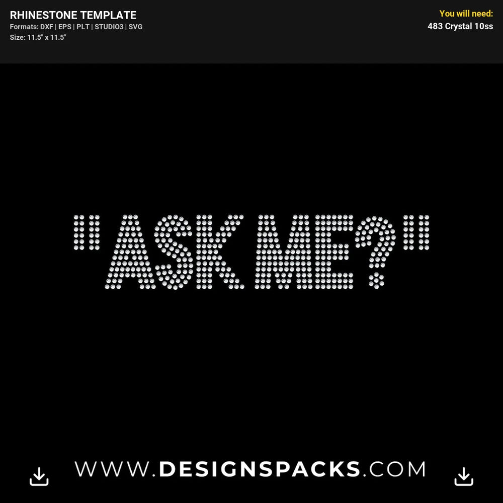 Ask Me Quote Funny Graphic Rhinestone Digital Template