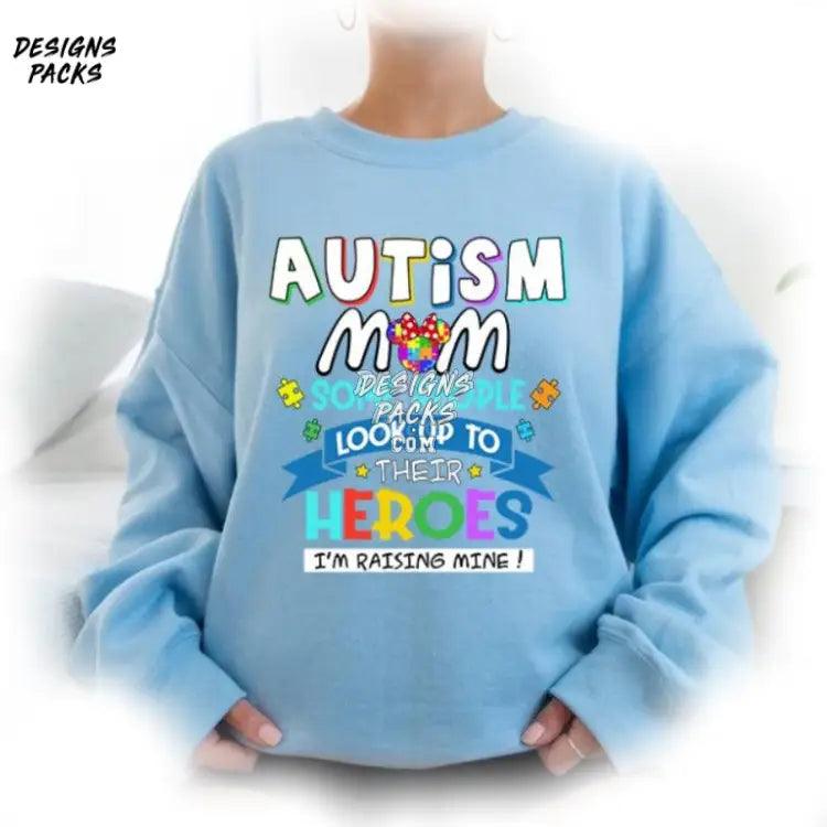 Autism Awareness Month Mom Some People Look Up To Their Heroes I’m Raising Mine Png Design