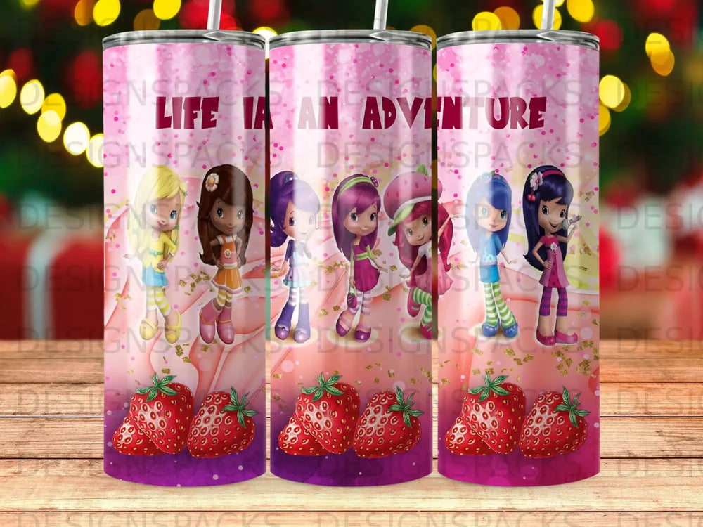 Strawberry Shortcake characters and "Life is an adventure" text on tumblers.