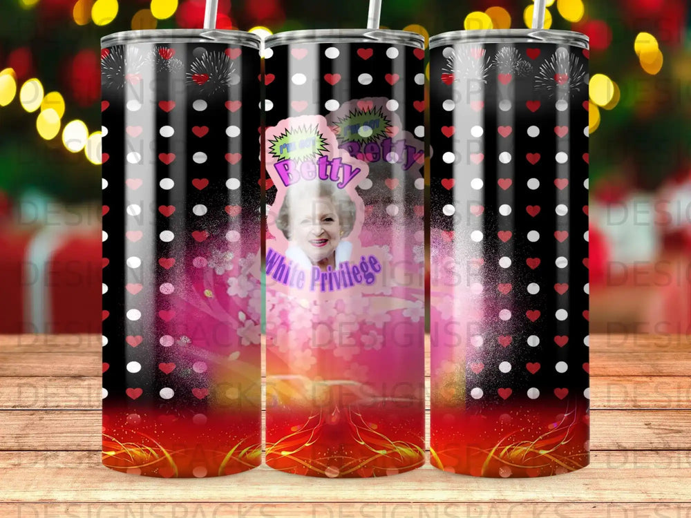 Betty White with "White Privilege" text on a black tumbler with hearts and flames.
