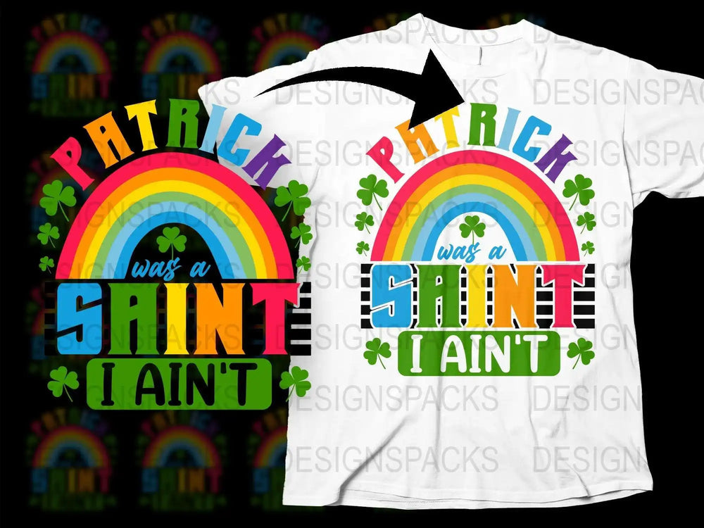Colorful Rainbow Saint I Ain't T-Shirt, Fun Graphic Tee, Unique Festival Clothing, Unisex Summer Top