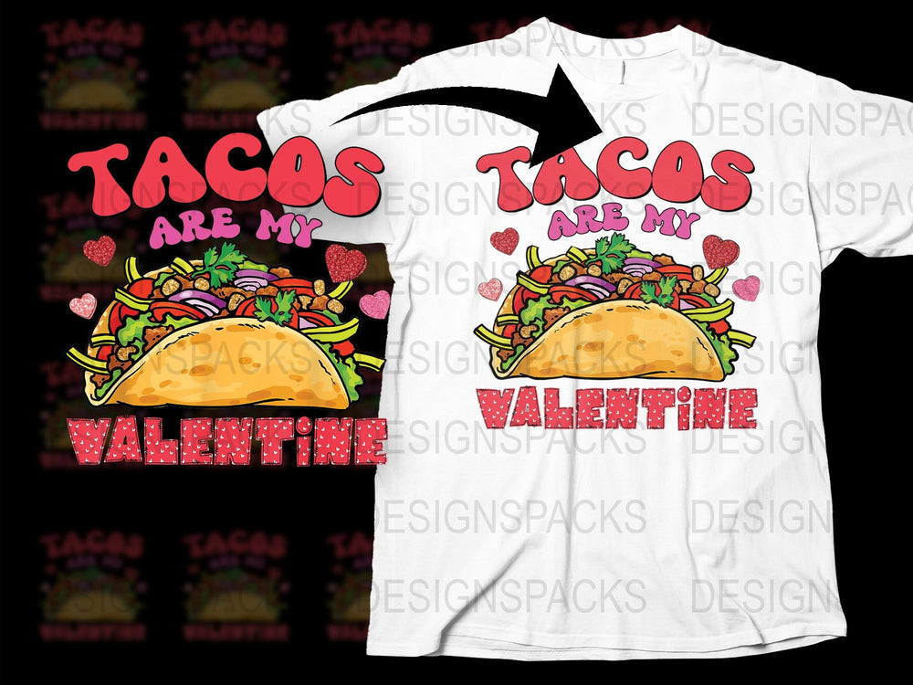 Tacos Are My Valentine T-Shirt, Funny Valentine's Day Gift, Taco Graphic Tee, Unisex Love Shirt