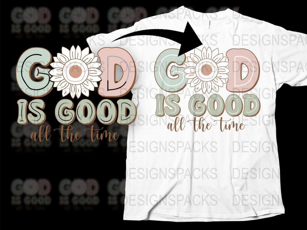 Christian T-Shirt 'God is Good All the Time' Floral Design, Inspirational Quote Tee, Religious Clothing, Faith-Based Apparel for Men and