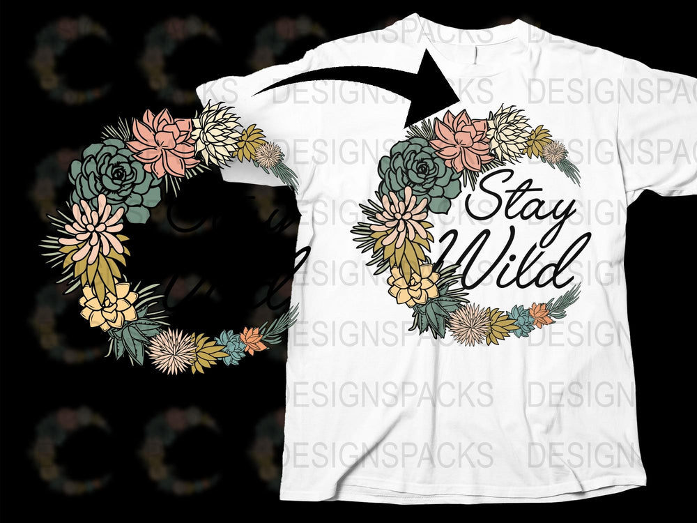 Stay Wild Floral Wreath T-Shirt, Women's Graphic Tee, Boho Style Top, Nature Inspired Fashion, Unique Gift Idea