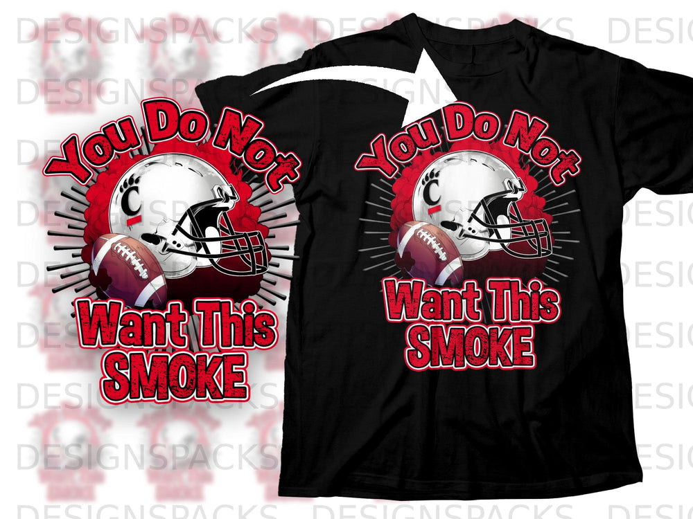 Black t-shirt graphic with "You Do Not Want This Smoke" text and football helmet.