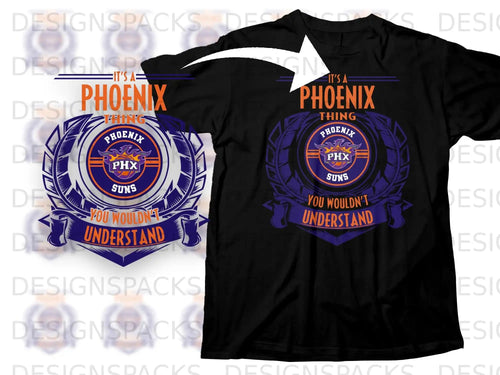 It's a Phoenix Thing You Wouldn't Understand Shirt