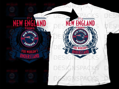 New England Patriots You Wouldn't Understand T-shirt