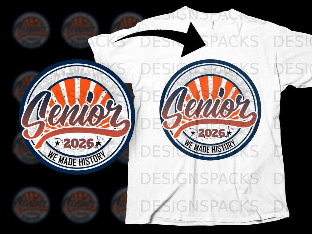 Senior 2026 We Made History circular design on a white t-shirt.