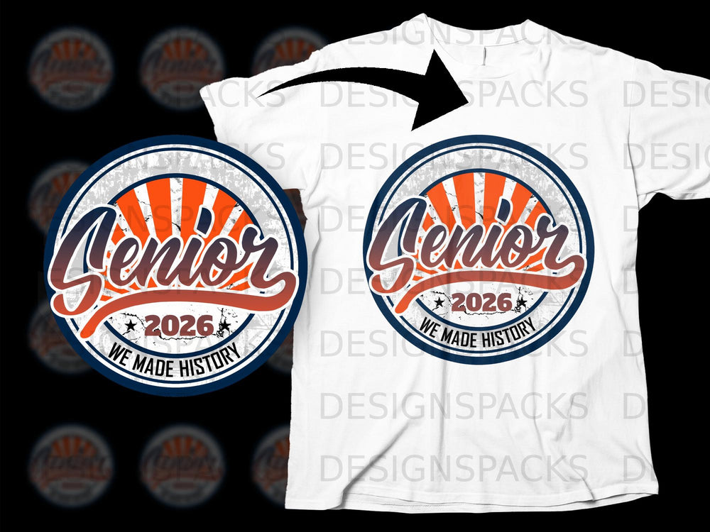 Senior 2026 We Made History circular design on a white t-shirt.