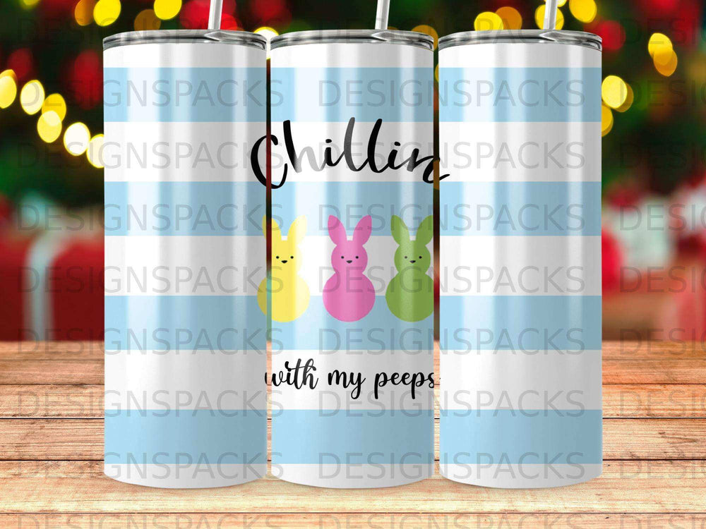 Tumbler with "Chillin with my peeps" text and bunny designs.