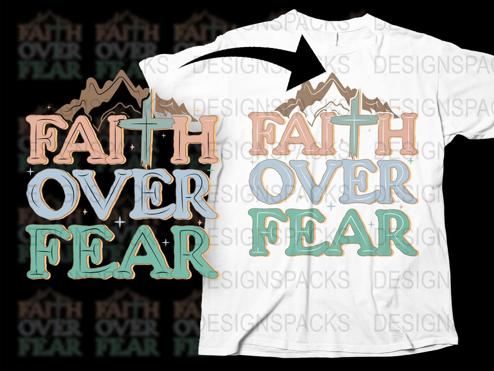 Faith Over Fear T-Shirt, Christian Inspirational Tee, Mountain Graphic, Spiritual Clothing, Religious Gift, Unisex Fashion Shirt