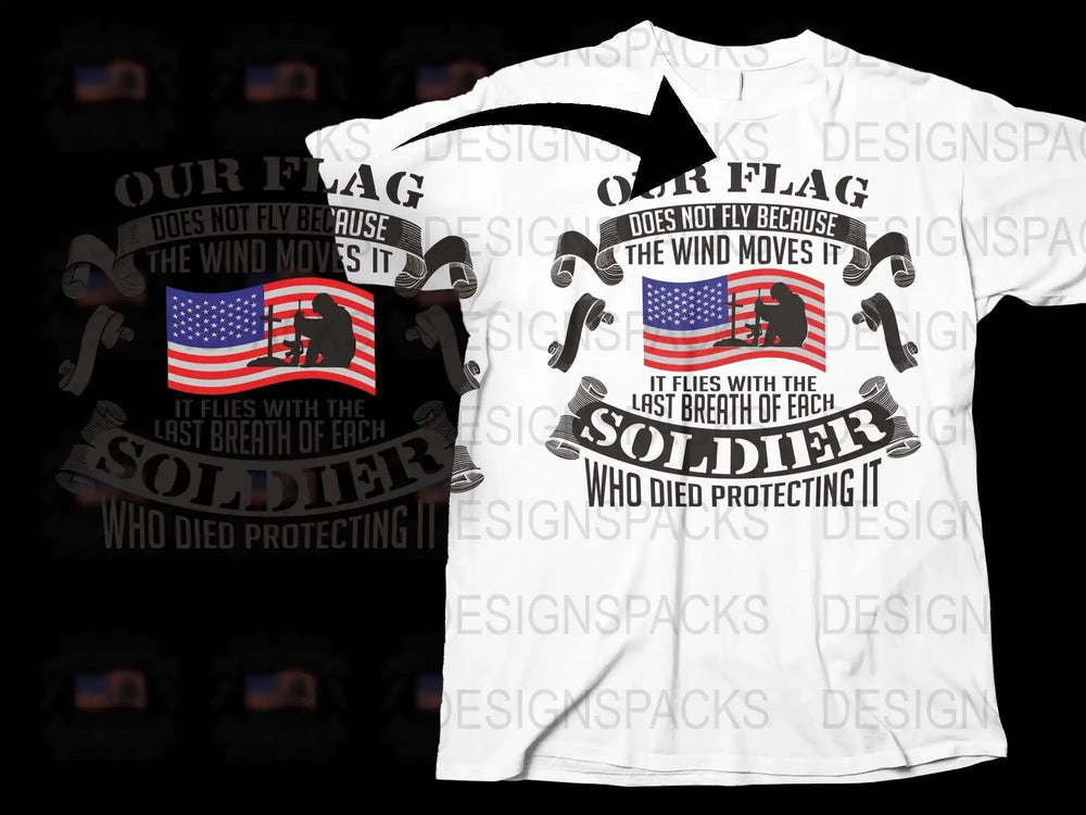 Patriotic T-Shirt, American Flag with Soldier Quote, Memorial Graphic Tee, Veterans Gift Idea