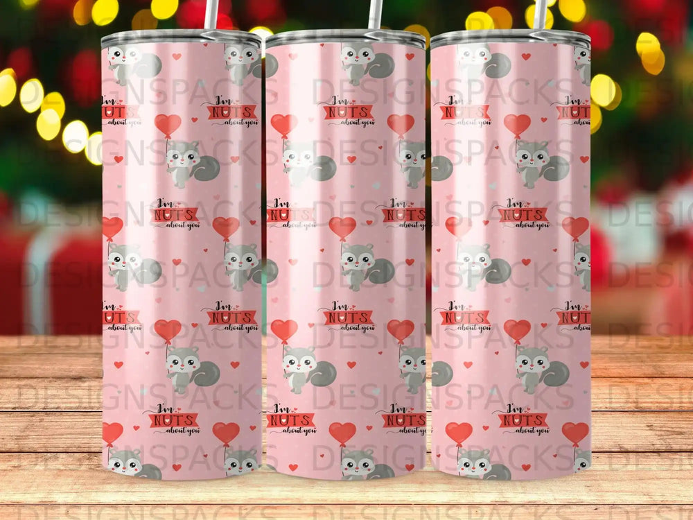 Three tumblers with squirrels and hearts, saying "I'm nuts about you."