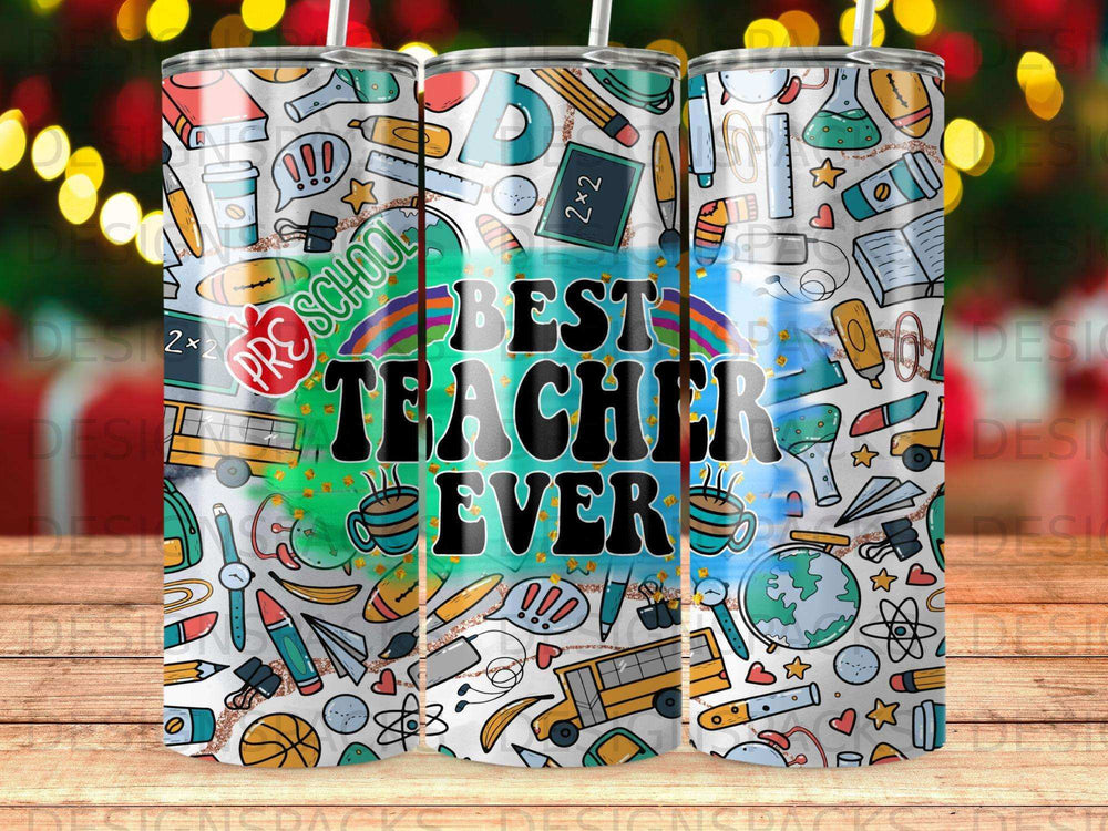 "Best Teacher Ever" text surrounded by school supplies and colorful drawings on a tumbler.