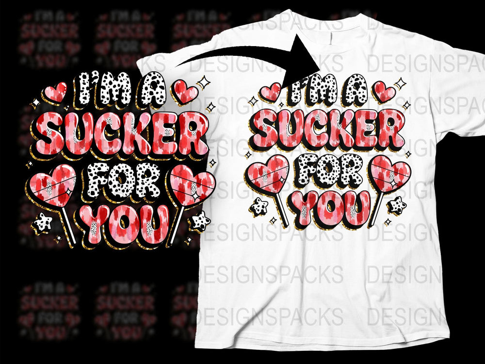 'I'm A Sucker For You' T-Shirt, Cute Valentine's Day Gift, Romantic Graphic Tee, Love Statement Shirt, Unisex Clothing