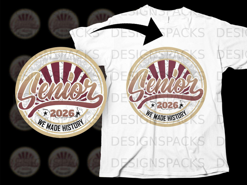 Senior 2026 We Made History graphic design on white t-shirt.