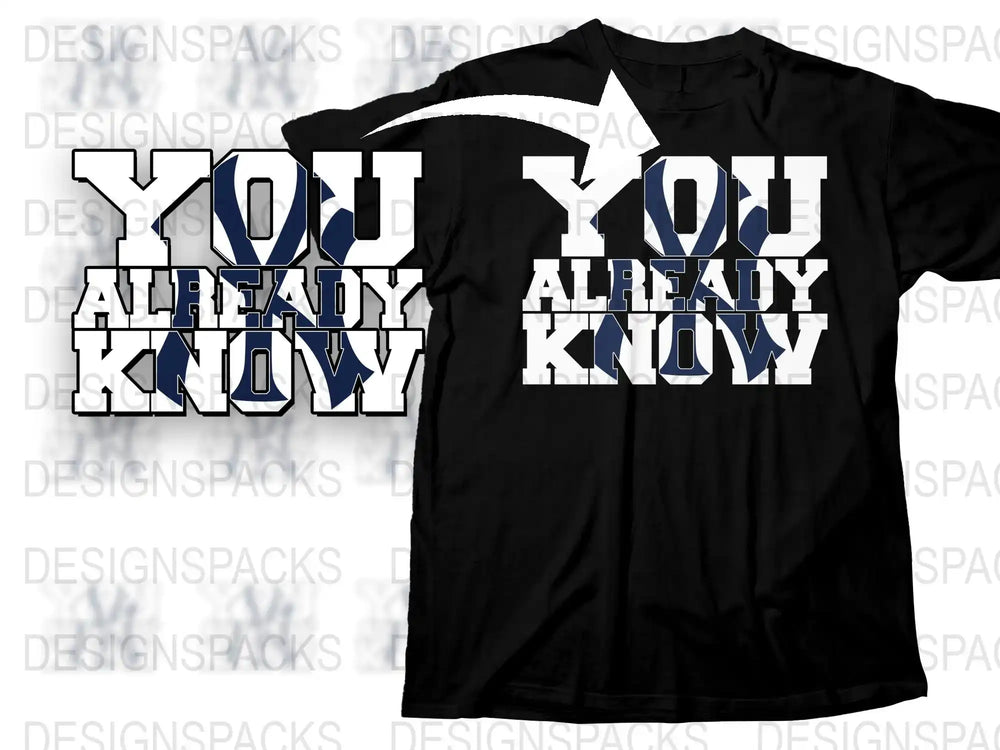 You Already Know Graphic T-Shirt, Bold Text Design Tee, Unisex Black Shirt, Casual Streetwear Top, Fashionable Urban Clothing