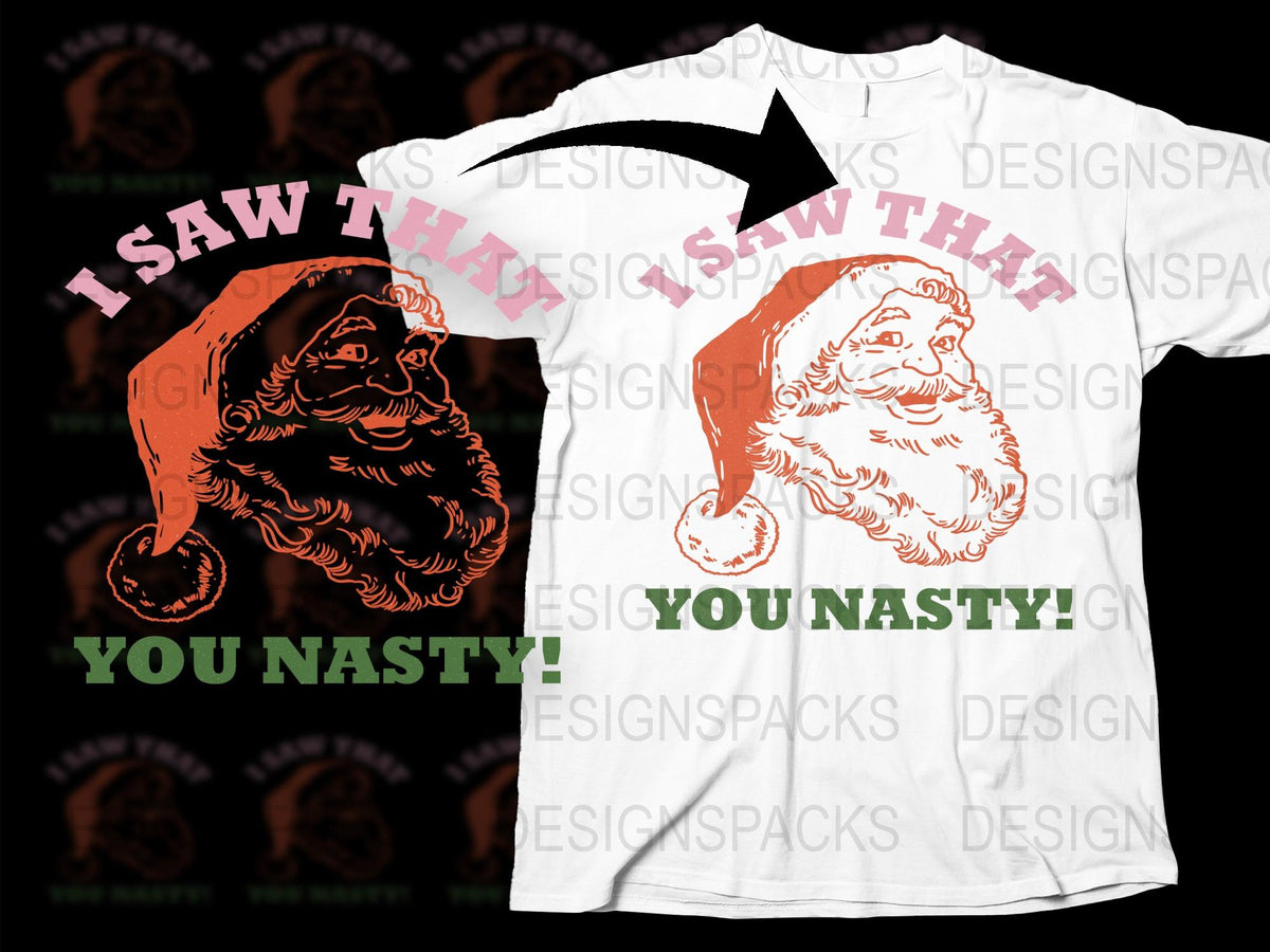 Funny Santa T-Shirt 'I Saw That, You Nasty!' Christmas Humor Tee, Unisex Holiday Gift Idea