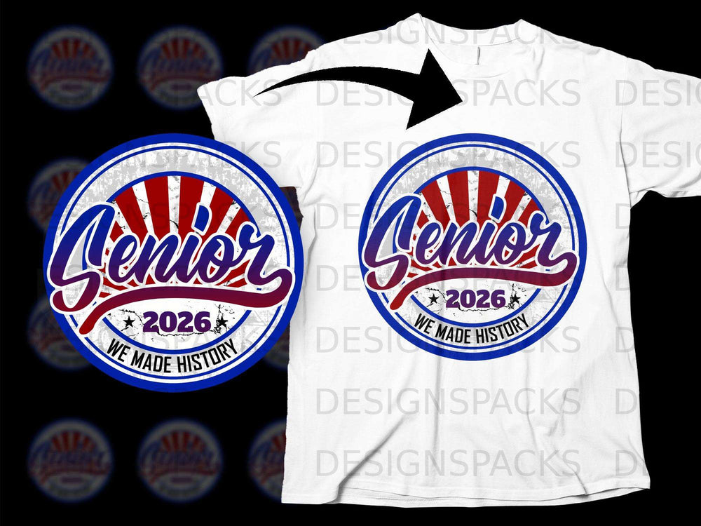 Senior 2026 We Made History graphic on a white t-shirt.