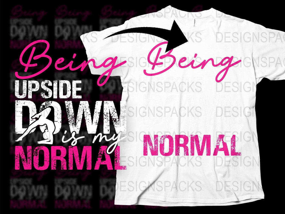 Upside Down is My Normal Shirt, Graphic Tee, Pink and Black Text, Casual Fashion, Unique Statement T-Shirt, Fun Typography Design