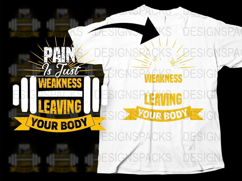 Inspirational Workout T-Shirt, Pain is Just Weakness Leaving Your Body, Gym Motivation Tee, Fitness Apparel for Men and Women