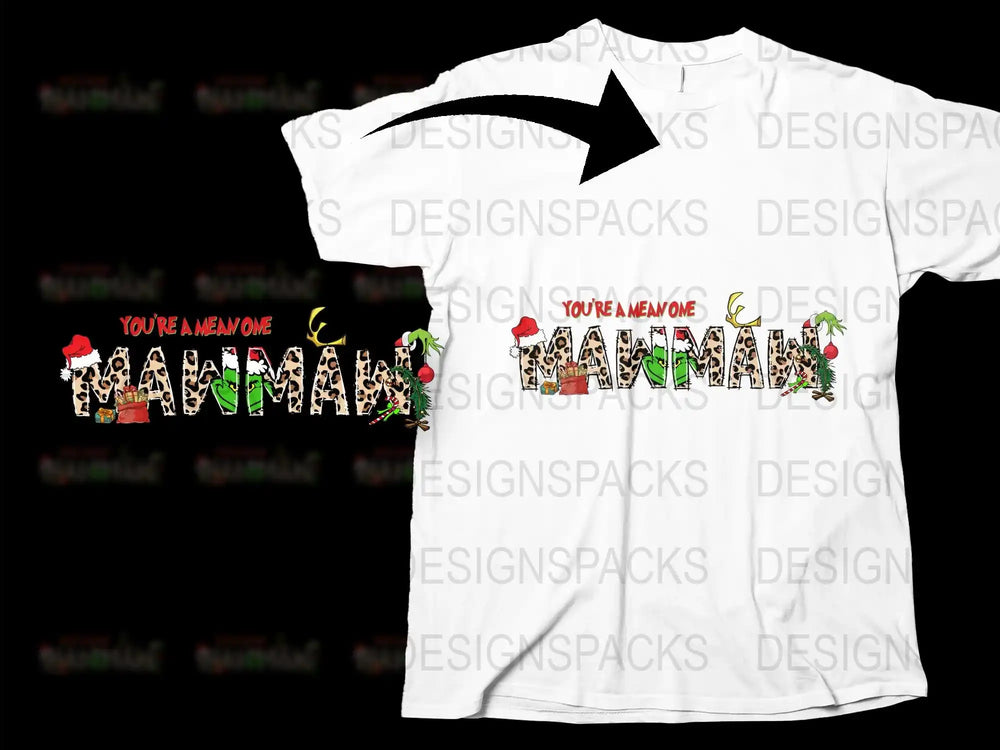 Funny Christmas T-Shirt, You're a Mean One, Grinch Inspired Holiday Tee, Festive Graphic Shirt for Men and Women