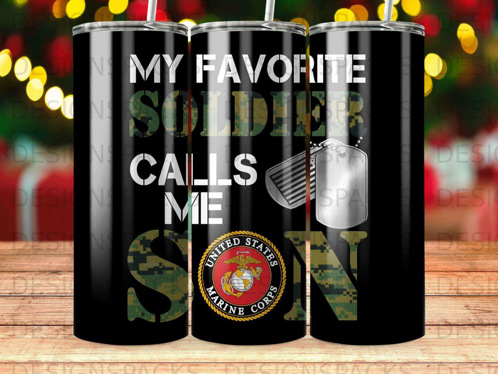 Tumbler with "My Favorite Soldier Calls Me Son" and US Marine Corps logo.