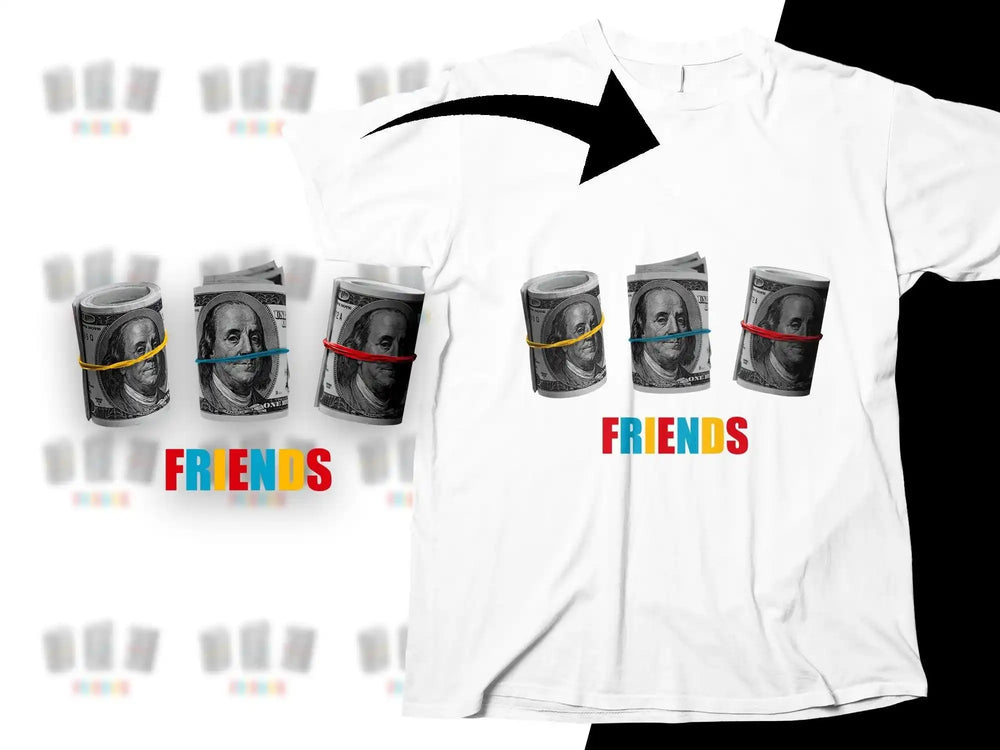 White t-shirt with rolled dollar bills and 'FRIENDS' text, print-ready design