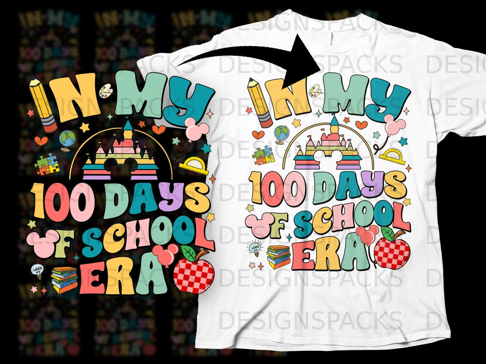 "In My 100 Days of School Era" design with castle, apple, and school supplies.