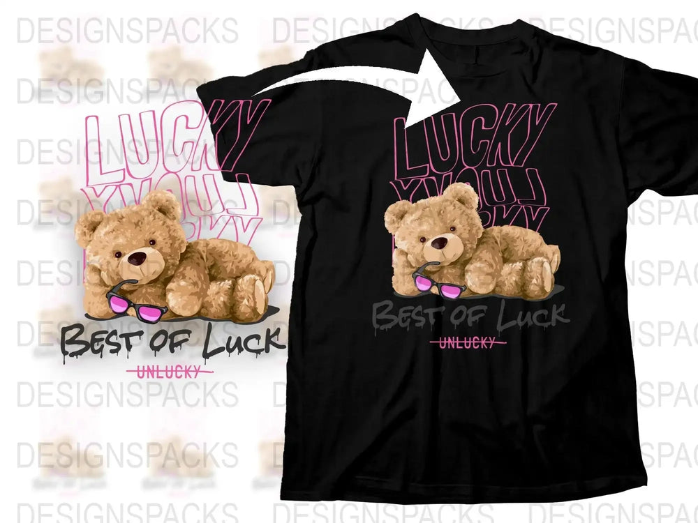 Best of Luck Unlucky Teddy Bear Design Png Digital Download
