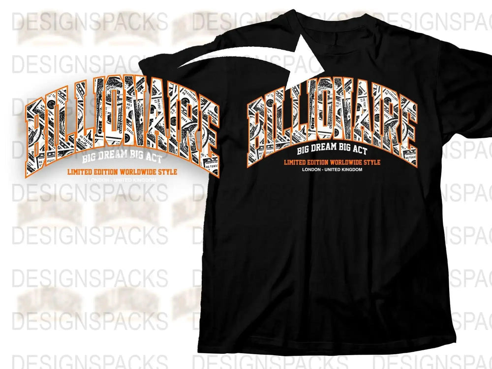 Billionaire Big Dream Big Act Limited Edition Png Digital Download