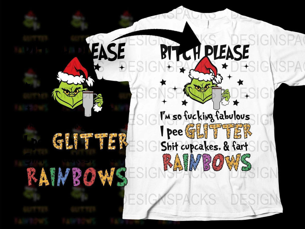 Funny Christmas T-Shirt Grinch Inspired Design, Sassy Holiday Tee, Glitter and Rainbows, Adult Humor Festive Shirt