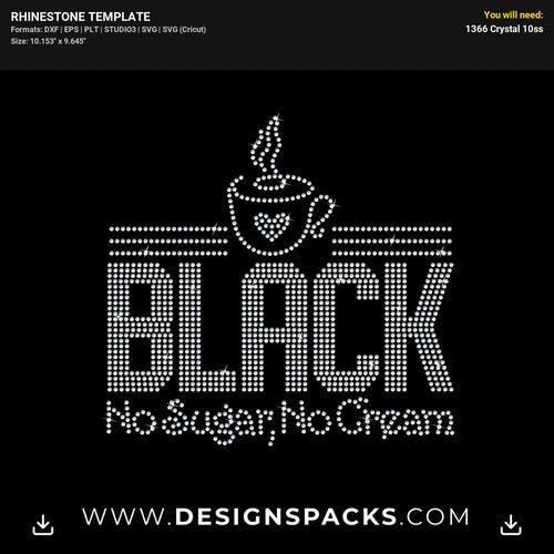 Black Coffee Without Sugar Or Cream Rhinestone Digital Template