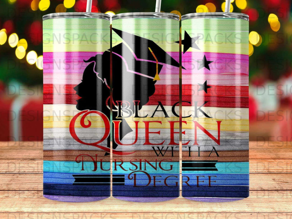 Black Queen With A Nursing Degree Tumbler Digital Wrap Design