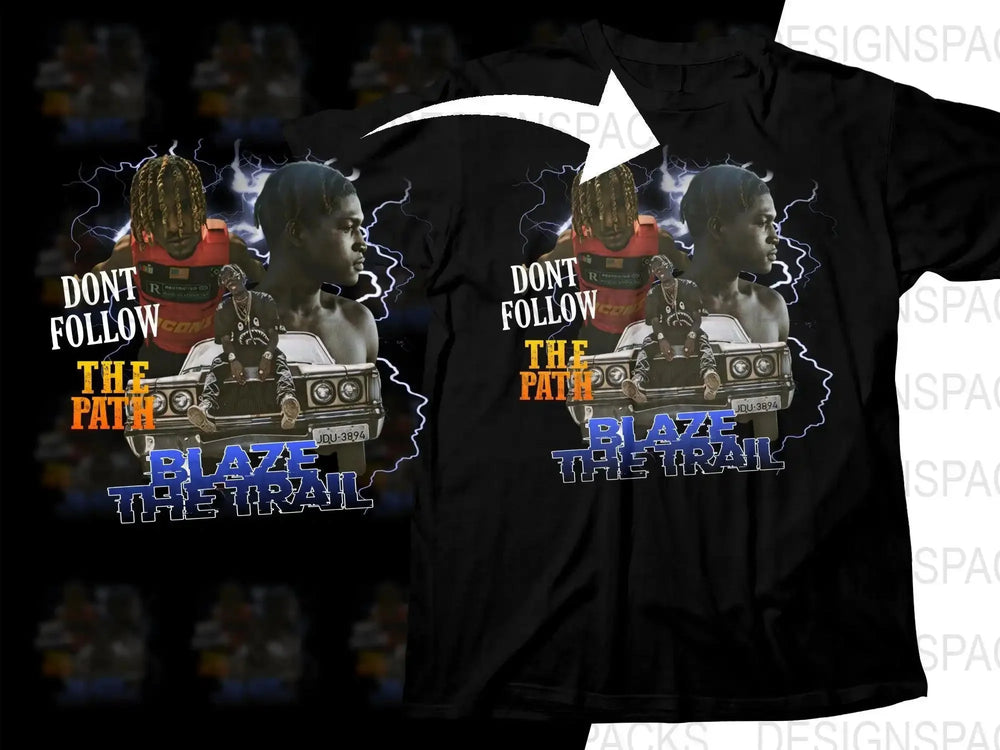 Blaze The Trail Don't Follow The Path Png Digital Download