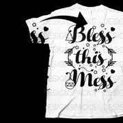 Bless This Mess Graphic T-Shirt, White Floral Quote Tee, Casual Summer Style Top, Gift Idea
