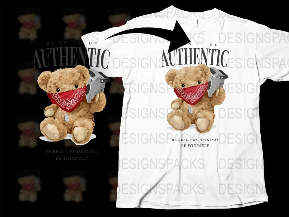 Born to Be Authentic Teddy Bear Graphic Png Digital Download