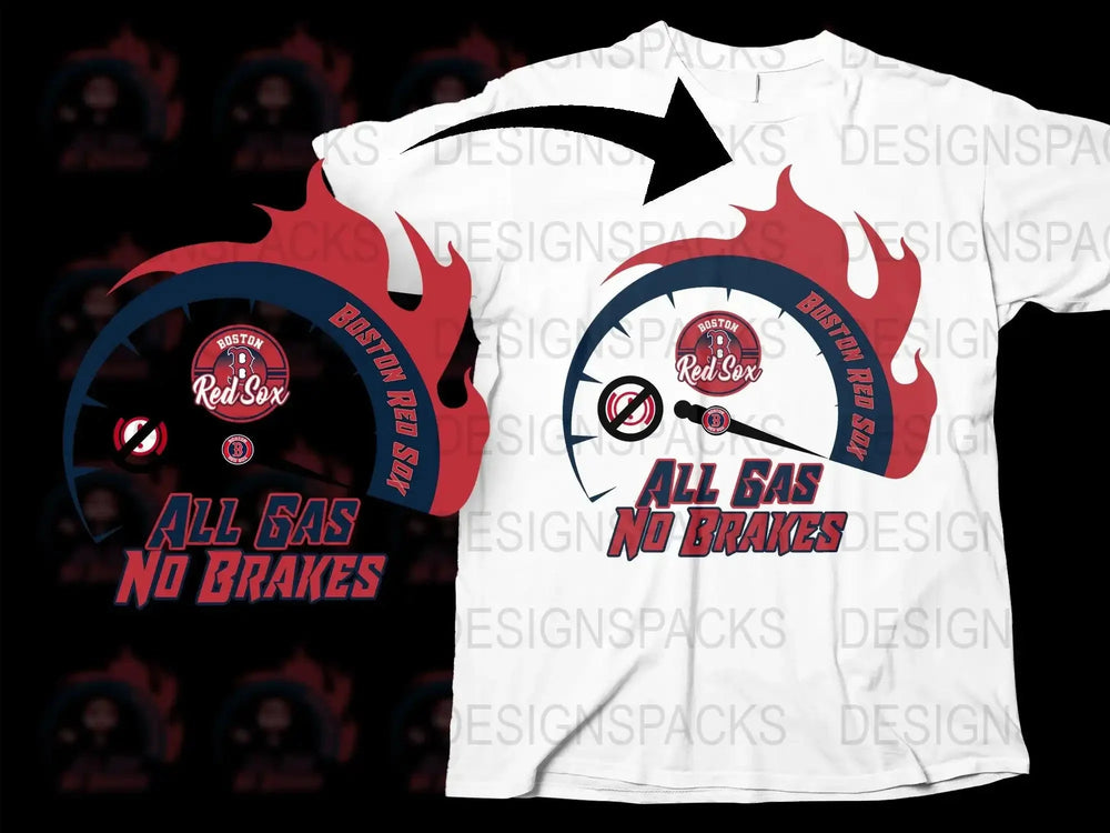 Boston Red Sox All Gas No Brakes Png Digital Download