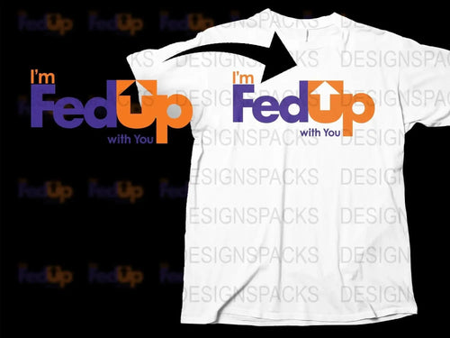 Brand Parody FED UP Png Digital Download