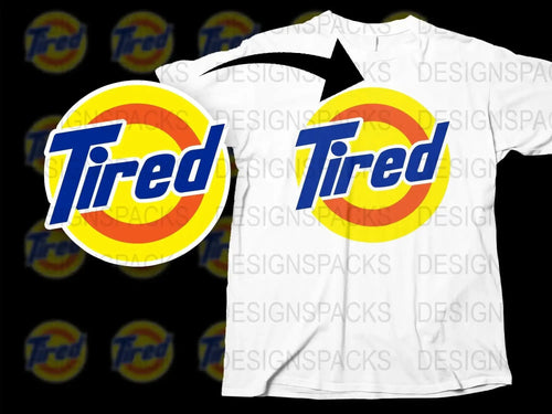 Brand Parody TIRED Png Digital Download