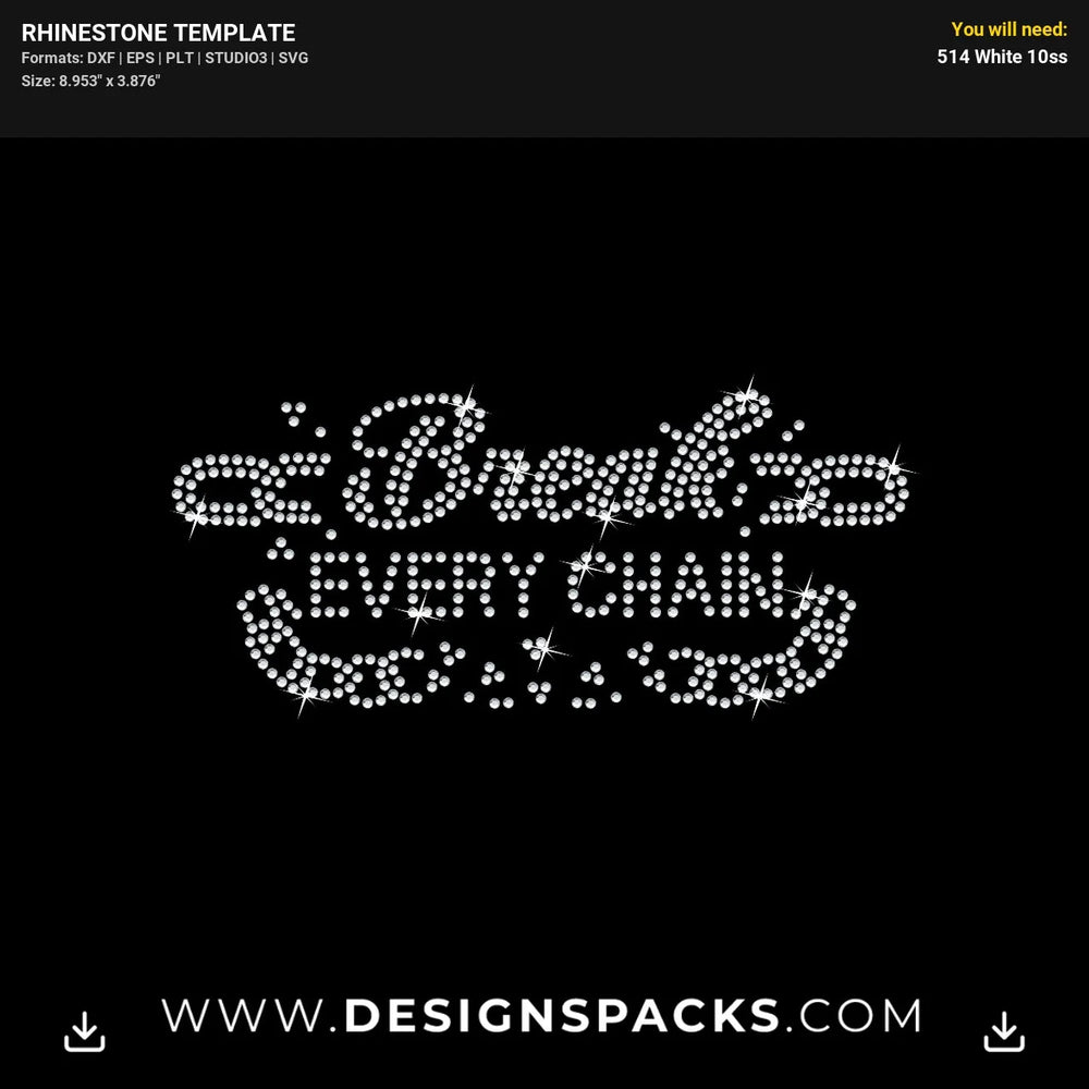 Break Every Chain Bgart1 Rhinestone Digital Template